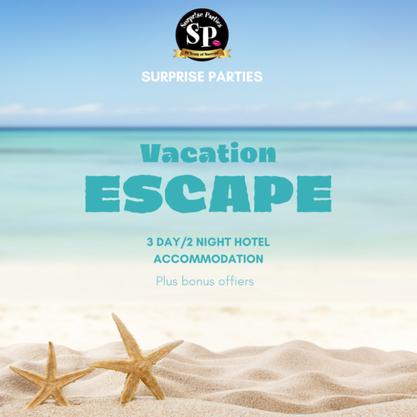 Vacation Escape - Surprise Parties